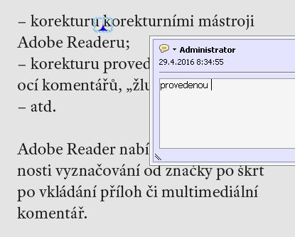V placených verzích Acrobatu existuje nástroj, který umožňuje přímo přepisovat text v pdf,