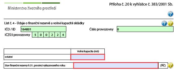 V případě Ne vyberte z kombinovaného pole Označení skupiny skládky. Dále vyplňte Volnou kapacitu (m 3 ), tj.