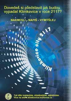 Zkrátka, o svou budoucnost se bát nemusíme. A jak to dopadlo? Výtvarný nápad: 1. Marek Neuvirt, Jan Novák 2.