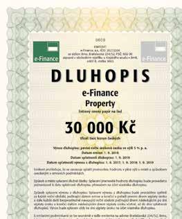 Dluhopisy e-finance Property Investice do nemovitostí Investice od 30 000 Kč Úrok 4,5 % je vyplácen každý rok Dluhopis je možno předčasně splatit kdykolivv Emitentem dluhopisů je společnost