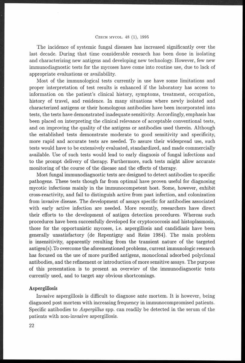 C z e c h m y c o l. 48 (1 ), 1995 The incidence of systemic fungal diseases has increased significantly over the last decade.