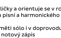 interpretaci skladeb různých stylových období a žánrů 3. - 4.