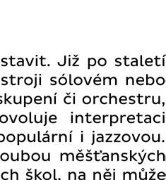 doprovodem dudácké kvinty chápe hudební pojmy zvuk, nota, pomlka, notová osnova, klíč, takt, tečka u noty, posuvky, ligatura, akcent, dynamická znaménka