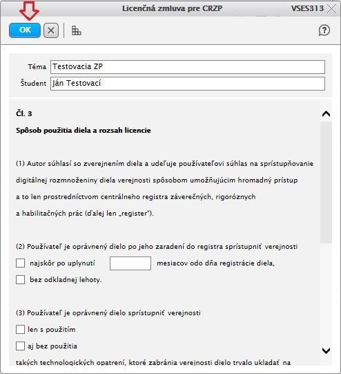 Ak si chcete čestné vyhlásenie vytlačiť, kliknite na ikonu Tlač licenčnej zmluvy pre CRZP (3).