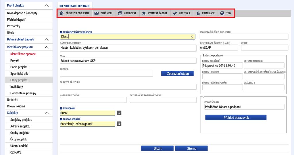 3. Záložky Žádosti o podporu Identifikace operace Na záložce Identifikace operace žadatel vyplní Zkrácený název projektu, ze seznamu zvolí Typ Podání (Automatické x Ruční) a Způsob jednání.