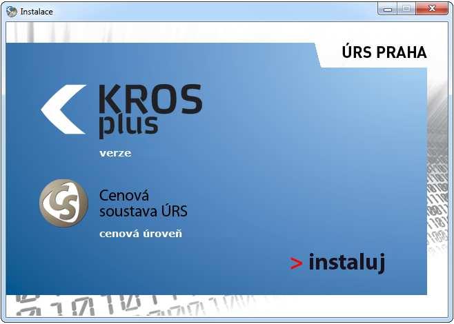 1 INSTALACE A SPUŠTĚNÍ PROGRAMU 1 INSTALACE A SPUŠTĚNÍ PROGRAMU 1.1 INSTALACE PROGRAMU Pro nainstalování programu KROS plus budete potřebovat instalační DVD a hardwarový klíč.