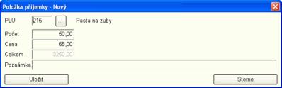 KUCHAŘKA - návody a postupy 114 Tlačítkem otevřete okno pro novou položku příjemky. Zde vyplníte číslo PLU zboží, které chcete přijmout na sklad. Dále počet kusů a prodejní cenu.