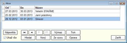 175 Recepce Savarin Položky tučně označené je třeba vyplnit. 5.2.10 Akce Pro práci s číselníkem akcí použijte příkaz "Číselníky" v hlavní nabídce programu a vyberte "Akce".