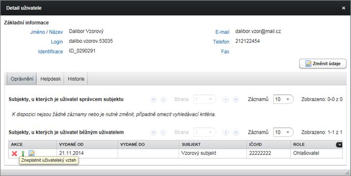 Uživatel, jenž byl Běžným uživatelem pouze jednoho subjektu a byl mu zneplatněn uživatelský vztah, má i nadále přístup do ISPOP, tento přístup je však omezen na správu vlastního uživatelského účtu
