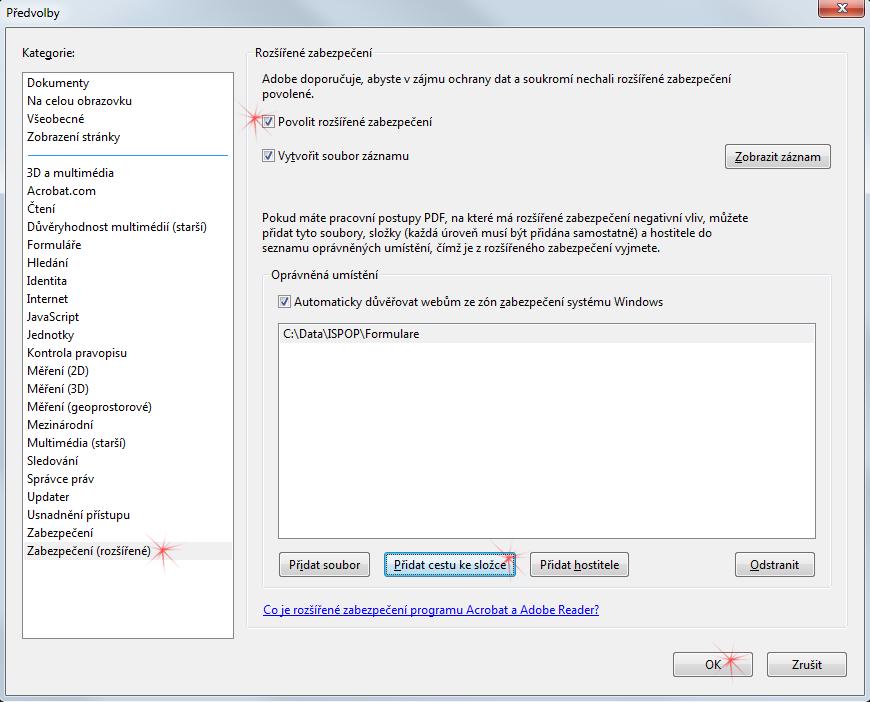 Zabezpečení rozšířené Před zahájením práce s formuláři PDF je nutné provést nastavení rozšířeného zabezpečení aplikace Adobe Acrobat Reader (minimálně verze 10) v menu Úpravy -> Předvolby, kategorie