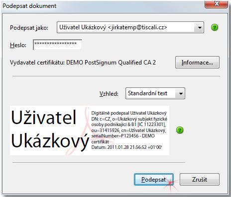 V dialogu pro výběr elektronického podpisu uživatel vybere soubor certifikátu, kterým chce dokument podepsat (volba Podepsat jako: ), zadá heslo a potvrdí stiskem tlačítka Podepsat : 15