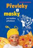 Kód: 11308301 Rozebráno 225 Kč Převleky a masky pro každou
