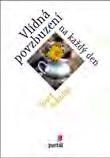 978-80-262-0973-7 Kód: 14301402 Rozebráno 139 Kč Paprsek slunce pro duši Ferrero, Bruno EAN: 9788073675844