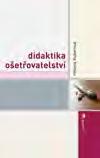 Didaktika ošetřovatelství Kuberová, Helena EAN: 9788073676841 ISBN: 978-80-7367-684-1 Kód: 21307001 345 Kč Styly a strategie učení ve výuce