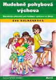 Hudebně pohybová výchova Kulhánková, Eva EAN: 9788073677305