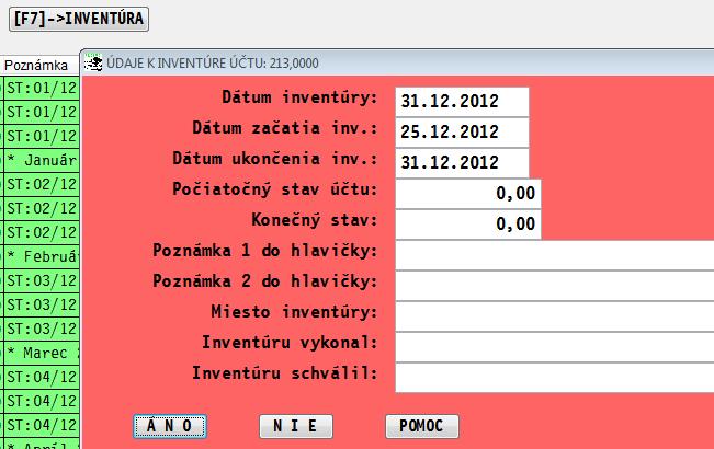 Minimálne požadovaný je Dátum inventúry. Nevyplnené údaje ako napr.