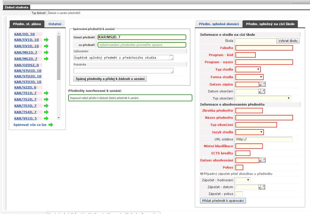 2. Předměty splněné na cizí škole Záložka je určena pro zadání údajů o předmětu splněného na vysoké škole mimo ZČU povinná pole jsou označena červeně (viz obrázek).