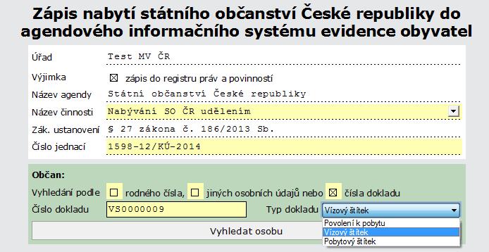 příjmení a data narození) nebo čísla dokladu (čísla a typu dokladu, který je vybrán použitím roletky).