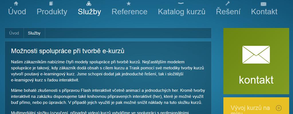 3.1. Edoceo chodili častěji a v rámci jedné návštěvy na webu by trávili více času. V rámci těchto akcí by na úvodní straně byla sekce s blížícími se akcemi. 3.1.3 Uživatelské rozhraní 3.1.3.1 Odkaz na formulář "Kontaktujte nás" Pokud se zobrazí webový portál, většina nadstránek odkazuje na kontaktní formulář 3.