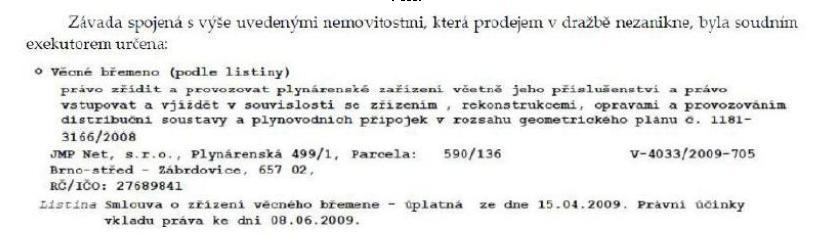 VIII. IX. Vydražitel je oprávněn převzít vydražené nemovité věci s příslušenstvím dnem následujícím po vydání usnesení o příklepu. O tom je vydražitel povinen vyrozumět soudního exekutora.