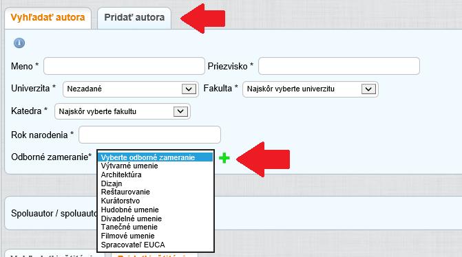 5.2 Autorské údaje V časti autorské údaje sa nachádza ponuka Vyhľadať autora (ak má už autor v databáze CREUČ vytvorenú autoritu), v opačnom prípade treba zvoliť možnosť Pridať autora a vytvoriť jeho