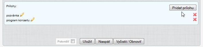 Samotné nahratie na server sa uskutoční až pri uložení celého záznamu, neuložené prílohy sa na serveri neuchovávajú a nie je možné k nim pristupovať.