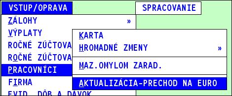 Automatické preklopenie čiastok v Sk na eurá v karte pracovníkov Ak máte dokončené výplaty za december 2008, zostaňte stáť v decembri 2008 a urobte najprv archív dát (WIN PROLAR ARCHÍV Po moduloch -