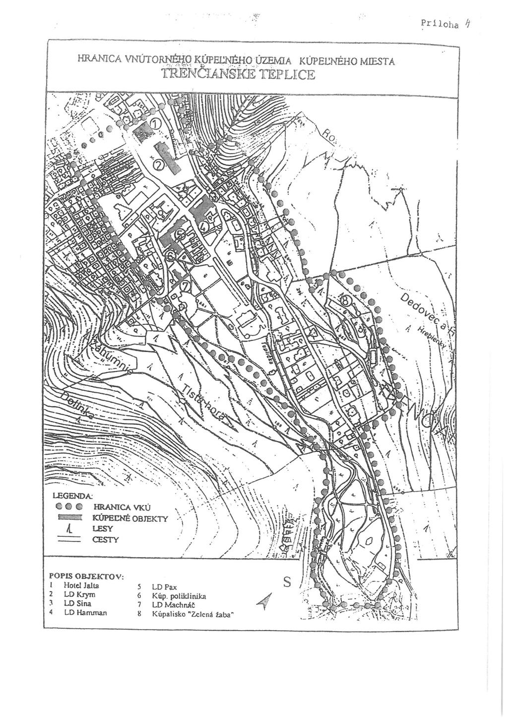 Príloha LEGENDA: CO C BHBEI i HRANICA VKÚ KÚPEĽNÉ OBJEKTY \ LESY CESTY POPIS OBJEKTOV: 1 2 Hotel