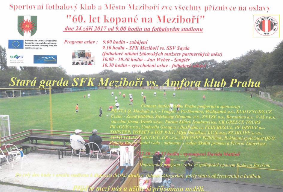 MEZIBOŘÍ V Meziboří tradičně vítá prvňáčky starosta města MEZIBOŘÍ Za první pololetí vykazuje město Meziboří přebytek v hospodaření Mezibořští radní schválili pronájem na dobu jednoho roku pozemků v