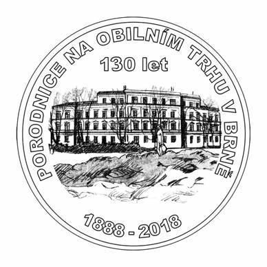 KOLEKTIV AUTORŮ 130 LET PORODNICE NA OBILNÍM TRHU V BRNĚ 1888 2018