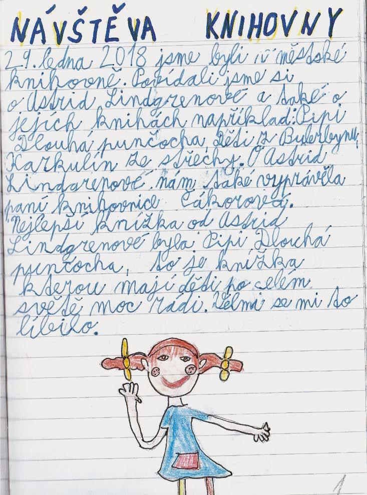 Děti výlet pojaly jako odměnu za svou půlroční práci ve škole, nicméně to neznamenalo, že jedou odpočívat.