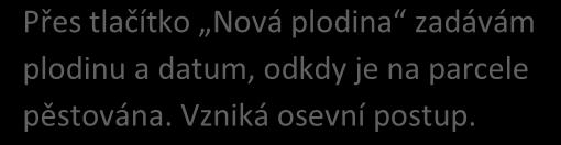 je např. předseťová příprava půdy nebo aplikace hnojiva na podporu rozkladu slámy.