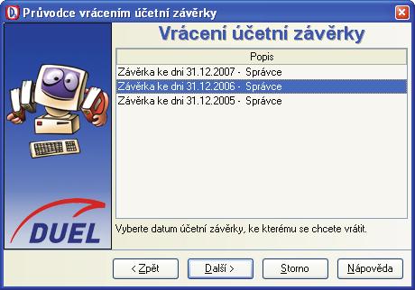 76 DUEL Uživatelská pøíruèka Operace Návrat Pro pøípad nutnosti provedení dodateèných oprav je možné uzávìrku vrátit