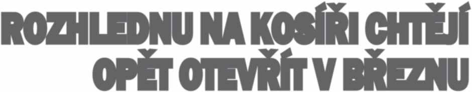 Setkali se u rozhledny, která je již od letošního února kvůli bezpečnosti zavřená. Jak Večerník zjistili, během uplynulých několika Rozhledna na Kosí i byla otev ena 22. ervna 2013.