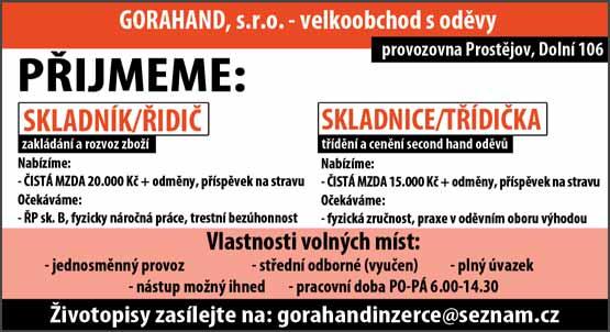 : 777011191 Volné pracovní místo - rozvoz krmiva, nutný řidičský průkaz skupiny T. Pracoviště Prostějov, nástup 1.10.2017. Info.: Personální agentura, Kravařova 9, 1.patro, Prostějov, tel.