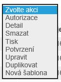 Po výběru požadovaných příkazů zvolíte požadovanou akci v rozbalovacím seznamu Zvolte akci, umístěném v záhlaví seznamu.