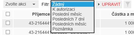 Obrázek 60 rozbalovací seznam Filtr nebo otevřete editor filtrační podmínky pomocí kliknutí na tlačítko UPRAVIT.