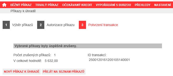 V posledním kroku průvodce Vám bude potvrzena úspěšnost provedené operace. Obrázek 69 3. krok průvodce zrušení příkazu, potvrzení 3.8.