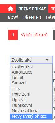 Trvalé příkazy lze zadávat i volbou z přehledu běžných příkazů, kde po volbě konkrétní platby je k dispozici volba Nový trvalý příkaz.