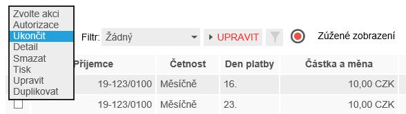 Výběr příkazů k ukončení provedete pomocí zatržení zaškrtávacího pole, v prvním sloupci tabulky přehledu.