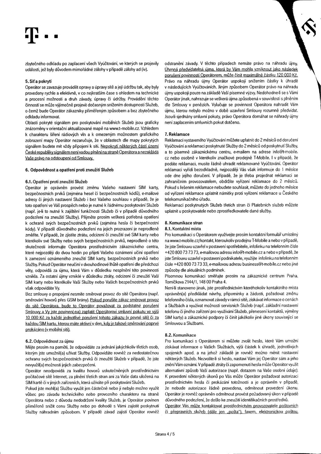 Y V C < 0 zbytečného odkadu po zapacení všech Vyúčtování, ve kterých se projeviy udáosti, jež byy důvodem mimořádné záohyv případě záohy ad {iv). 5.