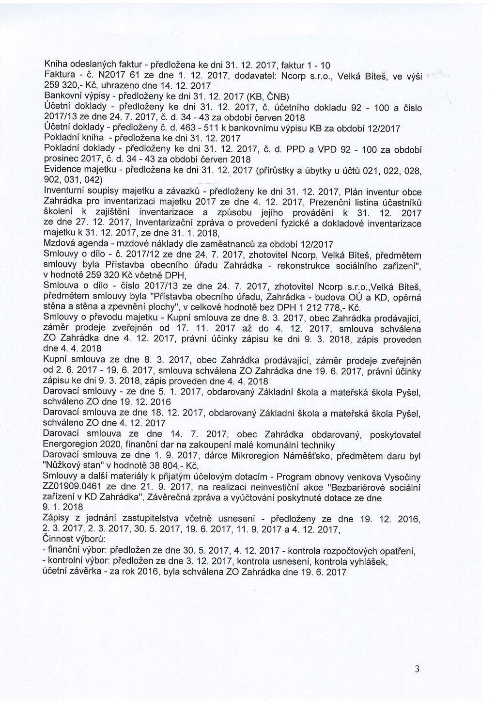 Kniha odeslaniich faktur - piedlozena ke dni 31. 12. 2017, faktur 1-10 Faktura - d. N2017 61 ze dne 1. 12.2017, dodavatel: Ncorp s.r.o., Velkd Bite5, ve vii5i 259 320,- Kd, uhrazeno dne 14. 12.20i7 Bankovni vfpisy - piedlozeny ke dni 91.