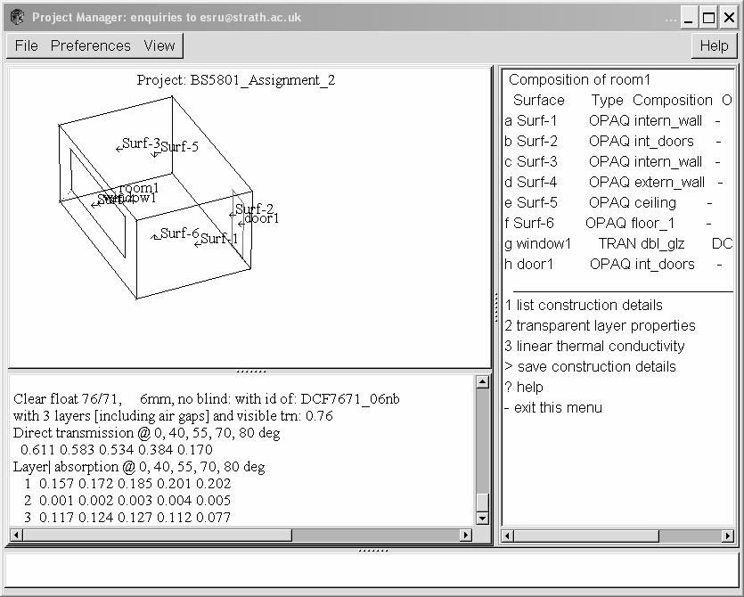 ESP-r construction set-up Click on: Browse, edit, simulate Click on: Zones Composition Constructions For each surface assign construction from constr db Databases maintenace Climate Material