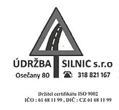 dopravních značek, provádění vodorovného značení a svodideli na dálnicích, stálou práci i v zimním období. Velmi dobré platové podmínky, pět týdnů dovolené, věrnostní odměny.