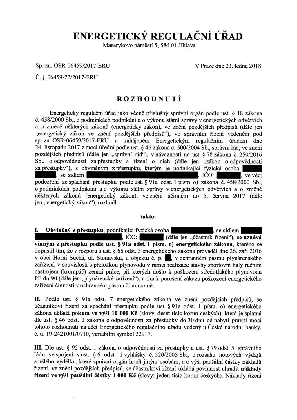 , v "V ENERGETICKY REGULACNI URAD Masarykovo náměstí 5, 58601 Jihlava Sp. zn. OSR-06459/2017-ERU V Praze dne 23. ledna 2018 Č. j.