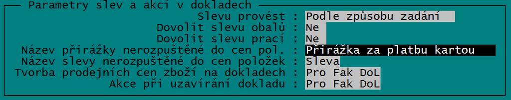 Přidat procentuální přirážku nebo slevu stiskem klávesy <F9> - pak lze ve zvláštním okně k celkové částce zadat procentní úpravu ceny s přesností na 2 desetinná místa.