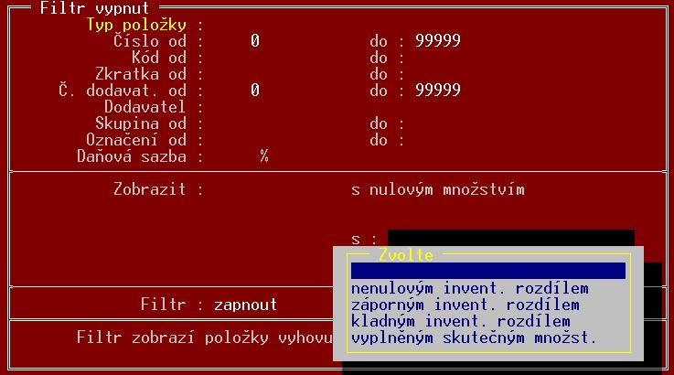 Inventury filtrovat podle zvolených kritérií - klávesou <F5> se vyvolá okno parametrů filtru.