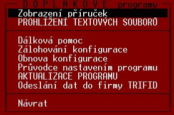 Doplňkové programy 23. Doplňkové programy Po vybrání volby DOPLŇKOVÉ PROGRAMY se zobrazí nabídka dalších pomocných funkcí a programů.