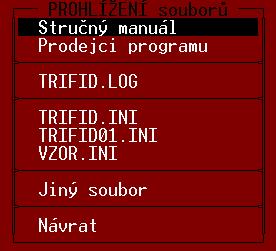 Zobrazení příruček Funkce slouží k prohlížení uživatelských příruček v PDF formátu. Jde o stejnou funkci, jaká se spustí kdekoliv v programu stiskem <Alt F1> a je popsána v kapitole 3. 23