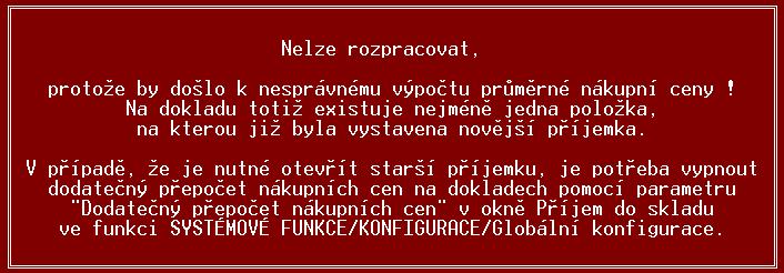 Příjemky se zpět do tvorby dokladu. Má to tedy stejný účinek, jako když v nabídce stisknete klávesu <Esc>. Příjemku lze opustit bez uložení úprav klávesou <Esc>.